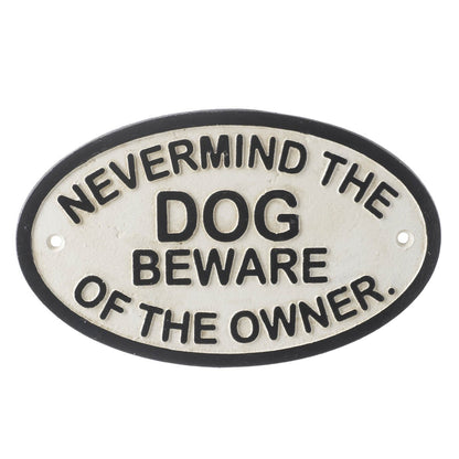 Nevermind the Dog Beware of the Owner Wall Plaque